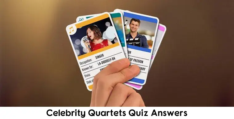 Celebrity Quartets Quiz Answers
